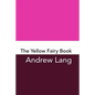 The Yellow Fairy Book: Original and Unabridged - Paperback