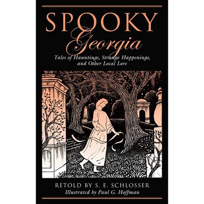 Spooky Georgia: Tales Of Hauntings, Strange Happenings, And Other Local Lore - Paperback