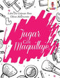 Jugar Con Maquillaje: Libro De Colorear Para Chicas Adolescentes - Paperback