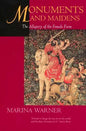Monuments & Maidens: The Allegory of the Female Form - Paperback
