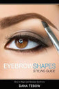 Eyebrow Shapes: Styling Guide How to Shape and Maintain Eyebrows - Paperback