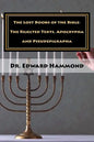 The Lost Books of the Bible: The Rejected Texts, Apocrypha and Pseudepigrapha - Paperback