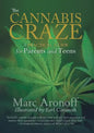 The Cannabis Craze: A Practical Guide for Parents and Teens - Paperback