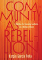 Community as Rebellion: A Syllabus for Surviving Academia as a Woman of Color - Hardcover