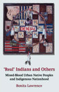 Real Indians and Others: Mixed-Blood Urban Native Peoples and Indigenous Nationhood - Paperback