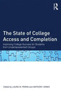 The State of College Access and Completion: Improving College Success for Students from Underrepresented Groups - Paperback