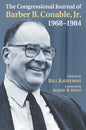 The Congressional Journal of Barber B. Conable, Jr., 1968-1984 - Hardcover