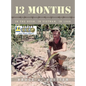 13 Months: In the Bush, in Vietnam, in 1968 - Hardcover