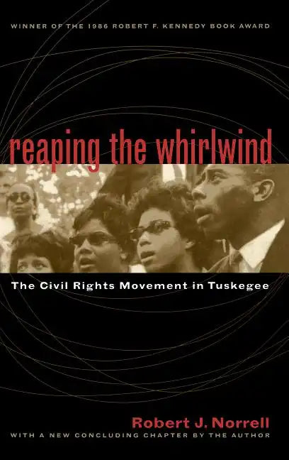 Reaping the Whirlwind: The Civil Rights Movement in Tuskegee - Paperback
