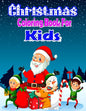 Christmas Coloring Book for Kids: 45+ Christmas Cute And Beautiful KidsColoring And Fun Book - Paperback