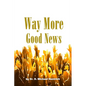 Way More Good News - Paperback