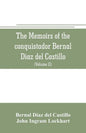 The memoirs of the conquistador Bernal Diaz del Castillo: Containing a true and full account of the Discovery and conquest of Mexico and New Spain (Vo - Paperback
