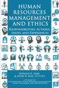 Human Resources Management and Ethics: Responsibilities, Actions, Issues, and Experiences - Paperback