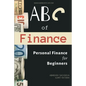 ABC of Finance: Journey to your Financial Freedom - Paperback