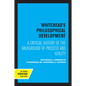Whitehead's Philosophical Development: A Critical History of the Background of Process and Reality - Paperback