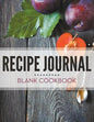 Recipe Journal - Blank Cookbook - Paperback