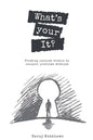 What's Your It? Finding purpose within to conquer problems without - Paperback