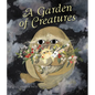 A Garden of Creatures - Hardcover