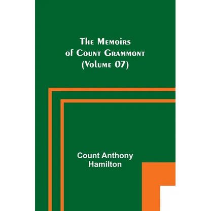 The Memoirs of Count Grammont (Volume 07) - Paperback