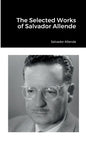 The Selected Works of Salvador Allende - Paperback