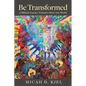 Be Transformed: A Biblical Journey Toward a More Just World - Paperback
