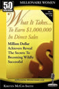 What It Takes... To Earn $1,000,000 In Direct Sales: Million Dollar Achievers Reveal the Secrets to Becoming Wildly Successful (Vol. 1) - Paperback