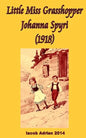 Little Miss Grasshopper Johanna Spyri (1918) - Paperback