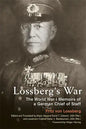 Lossberg's War: The World War I Memoirs of a German Chief of Staff - Hardcover