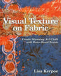 Visual Texture on Fabric: Create Stunning Art Cloth with Water-Based Resists - Paperback
