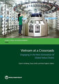Vietnam at a Crossroads: Engaging in the Next Generation of Global Value Chains - Paperback