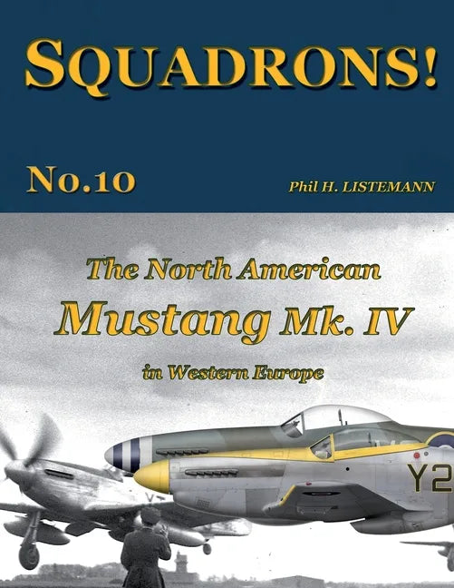 The North American Mustang Mk. IV in Western Europe - Paperback