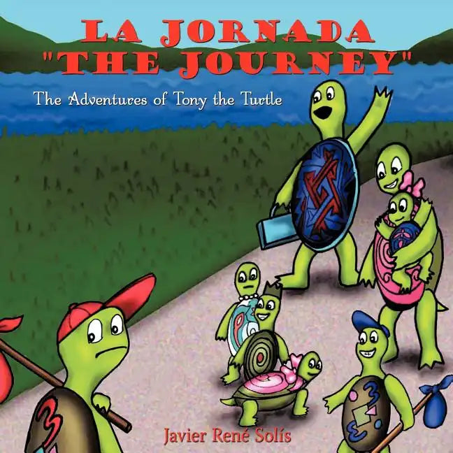 La Jornada "The Journey": The Adventures of Tony the Turtle - Paperback