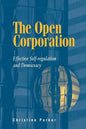 The Open Corporation: Effective Self-Regulation and Democracy - Paperback