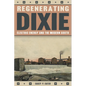 Regenerating Dixie: Electric Energy and the Modern South - Hardcover
