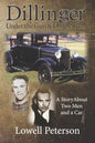 Dillinger, Under the Gun and On the Run: A Story About Two Men and a Car - Paperback