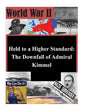 Held to a Higher Standard: The Downfall of Admiral Kimmel - Paperback