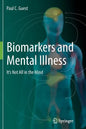 Biomarkers and Mental Illness: It's Not All in the Mind - Paperback