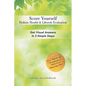 Score Yourself - Holistic Health & Lifestyle Evaluation: Get Visual Answers in 3 Simple Steps - Paperback