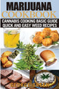 Cooking with Marijuana: Quick and Easy Cannabis Recipes - Paperback