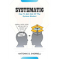 Systematic: How To Get Out Of The System Mindset - Paperback