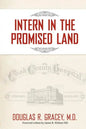 Intern in the Promised Land: Cook County Hospital - Paperback