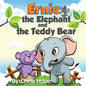 Ernie the Elephant and the Teddy Bear: Bedtimes Story Fiction Children's Picture Book - Paperback