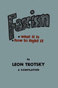 Fascism: What It Is, How to Fight It: A Compilation - Paperback