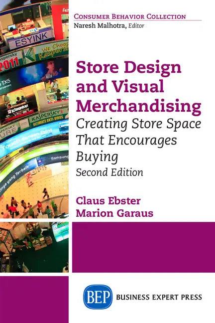 Store Design and Visual Merchandising, Second Edition: Store Design and Visual Merchandising, Second Edition - Paperback
