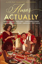 Amor Actually: A Holiday Romance Anthology - Paperback
