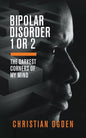 Bipolar Disorder 1 Or 2: The Darkest Corners of My Mind - Paperback