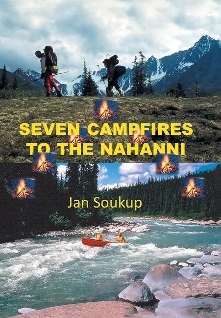 Seven Campfires to the Nahanni - Hardcover