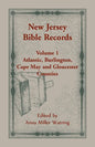 New Jersey Bible Records: Volume 1, Atlantic, Burlington, Cape May and Gloucester Counties - Paperback