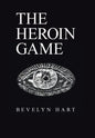 The Heroin Game - Hardcover