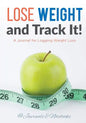 Lose Weight, and Track It! A Journal for Logging Weight Loss - Paperback